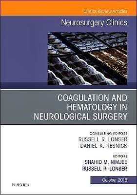 Portada del libro 9780323640916 Coagulation and Hematology in Neurological Surgery (An Issue of Neurosurgery Clinics of North America, Vol. 29-4)