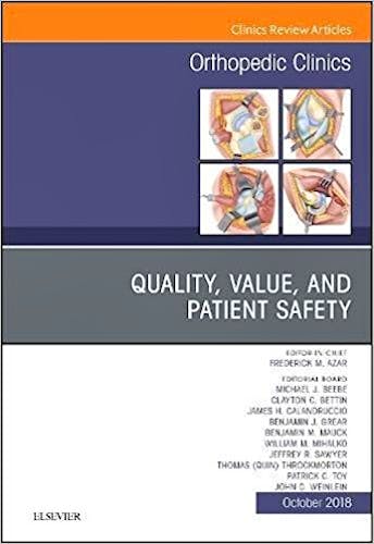 Portada del libro 9780323640930 Quality, Value, and Patient Safety (An Issue of Orthopedic Clinics, Vol. 49-4)