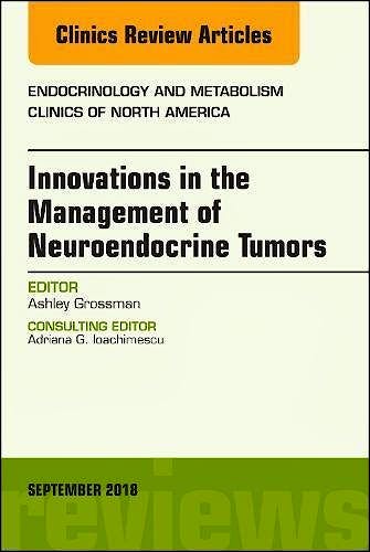 Portada del libro 9780323641050 Innovations in the Management of Neuroendocrine Tumors (An Issue of Endocrinology and Metabolism Clinics of North America)