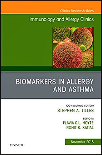 Portada del libro 9780323641395 Biomarkers in Allergy and Asthma (An Issue of Immunology and Allergy Clinics of North America, Vol. 38-4)