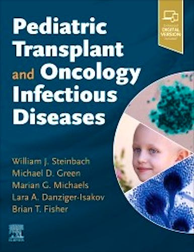 Portada del libro 9780323641982 Pediatric Transplant and Oncology Infectious Diseases