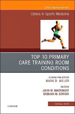 Portada del libro 9780323672221 Top 10 Primary Care Training Room Conditions (An Issue of Clinics in Sports Medicine)