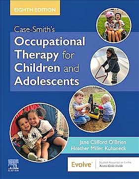 Portada del libro 9780323676991 Case-Smith's Occupational Therapy for Children and Adolescents