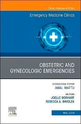 Portada del libro 9780323678117 Obstetric and Gynecologic Emergencies (An Issue of Emergency Medicine Clinics)