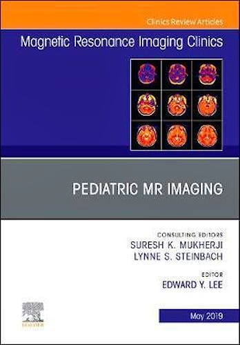 Portada del libro 9780323678193 Pediatric MR Imaging (An Issue of Magnetic Resonance Imaging Clinics of North America) POD