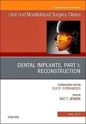 Portada del libro 9780323678278 Dental Implants, Part I: Reconstruction (An Issue of Oral and Maxillofacial Surgery Clinics of North America) POD