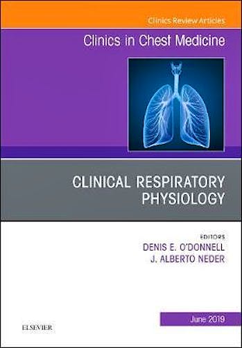 Portada del libro 9780323678377 Clinical Respiratory Physiology. An Issue of Clinics in Chest Medicine