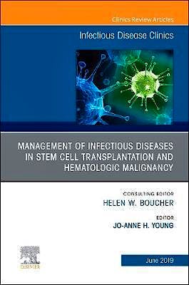 Portada del libro 9780323678728 Management of Infectious Diseases in Stem Cell Transplantation and Hematologic Malignancy (An Issue of Infectious Disease Clinics) POD
