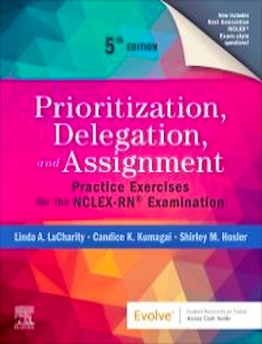 Portada del libro 9780323683166 Prioritization Delegation and Assignment. Practice Exercises for the NCLEX-RN® Examination