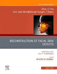 Portada del libro 9780323683340 Reconstruction of Facial Skin Defects (An Issue of Atlas of the Oral and Maxillofacial Surgery Clinics)