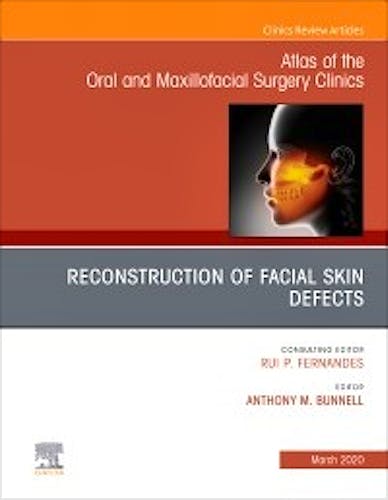 Portada del libro 9780323683340 Reconstruction of Facial Skin Defects (An Issue of Atlas of the Oral and Maxillofacial Surgery Clinics)