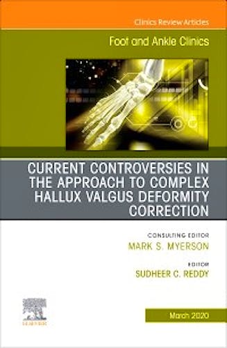 Portada del libro 9780323694100 Controversies in the Approach to Complex Hallux Valgus Deformity Correction. An issue of Foot and Ankle Clinics