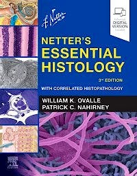 Netter's Essential Histology. With Correlated Histopathology