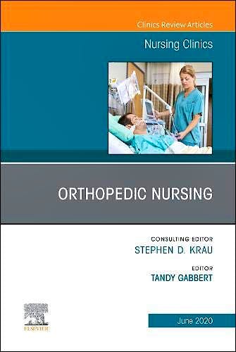 Portada del libro 9780323695633 Orthopedic Nursing (An Issue of Nursing Clinics)