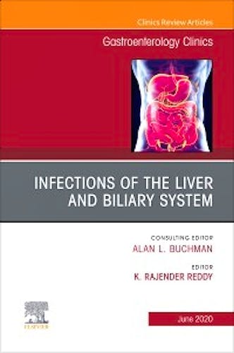 Portada del libro 9780323695657 Infections of the Liver and Biliary System (An Issue of Gastroenterology Clinics)