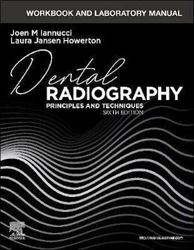 Portada del libro 9780323695879 Workbook and Laboratory Manual for Dental Radiography. Principles and Techniques