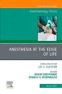 Portada del libro 9780323696210 Anesthesia at the Edge of Life (An Issue of Anesthesiology Clinics)