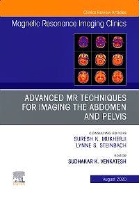 Portada del libro 9780323696555 Advanced MR Techniques for Imaging the Abdomen and Pelvis (An Issue of Magnetic Resonance Imaging Clinics)