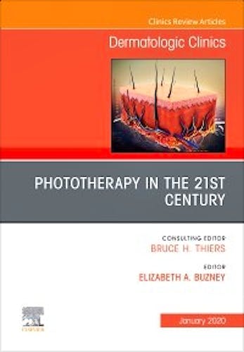 Portada del libro 9780323710589 Phototherapy in the 21st Century (An Issue of Dermatologic Clinics)