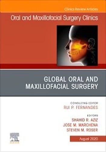 Portada del libro 9780323710800 Global Oral and Maxillofacial Surgery (An Issue of Oral and Maxillofacial Surgery Clinics)