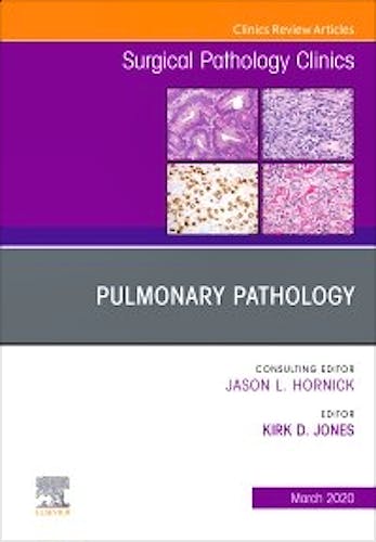 Portada del libro 9780323711388 Pulmonary Pathology (An Issue of Surgical Pathology Clinics)