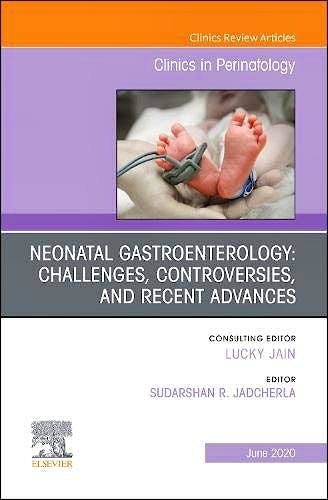 Portada del libro 9780323720786 Neonatal Gastroenterology. Challenges, Controversies and Recent Advances (An Issue of Clinics in Perinatology) POD