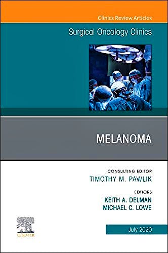 Portada del libro 9780323720823 Melanoma. An Issue of Surgical Oncology Clinics