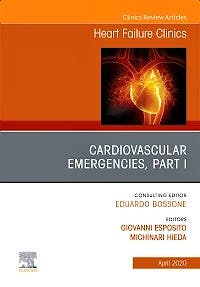 Cardiovascular Emergencies, Part I (An Issue of Heart Failure Clinics)