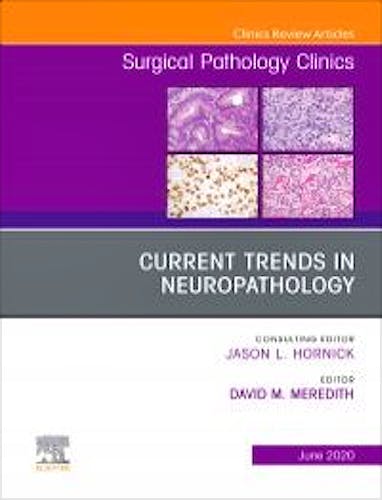 Portada del libro 9780323756068 Current Trends in Neuropathology (An Issue of Surgical Pathology Clinics)