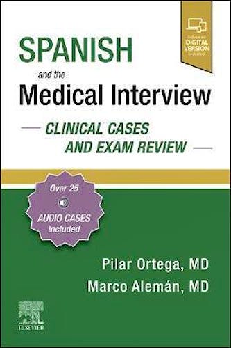 Portada del libro 9780323756488 Spanish and the Medical Interview. Clinical Cases and Exam Review (Includes Digital Version)