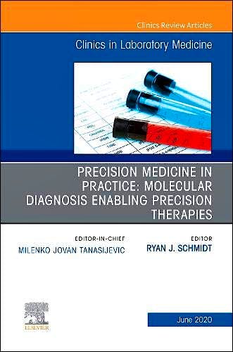 Portada del libro 9780323758451 Precision Medicine in Practice. Molecular Diagnosis Enabling Precision Therapies (An Issue of the Clinics in Laboratory Medicine) POD