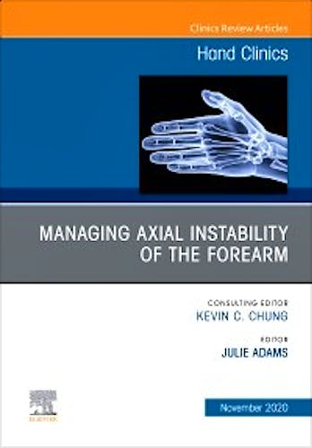 Portada del libro 9780323759946 Managing Axial Instability of the Forearm (An Issue of Hand Clinics)