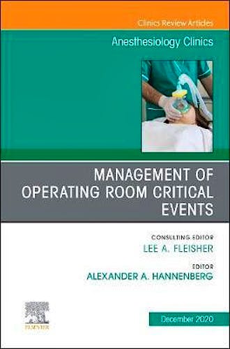Portada del libro 9780323761284 Management of Operating Room Critical Events (An Issue of Anesthesiology Clinics)