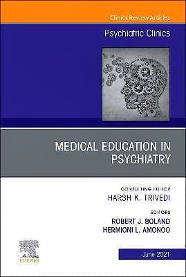 Portada del libro 9780323778312 Medical Education in Psychiatry. An Issue of Psychiatric Clinics