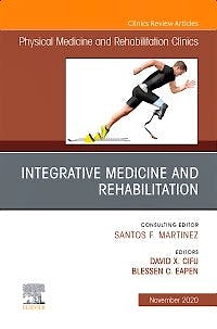 Portada del libro 9780323790925 Integrative Medicine and Rehabilitation (An Issue of Physical Medicine and Rehabilitation Clinics)
