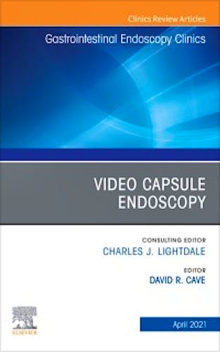 Portada del libro 9780323796187 Video Capsule Endoscopy (An Issue of Gastrointestinal Endoscopy Clinics)