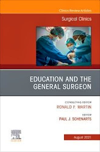 Portada del libro 9780323813747 Education and the General Surgeon. An Issue of Surgical Clinics