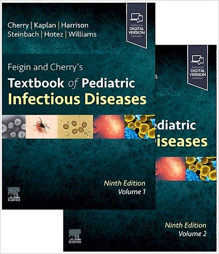 FEIGIN and CHERRY's Textbook of Pediatric Infectious Diseases (2 Volume Set)