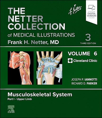 The NETTER Collection of Medical Illustrations, Vol. 6: Musculoskeletal System. Part I: Upper Limb