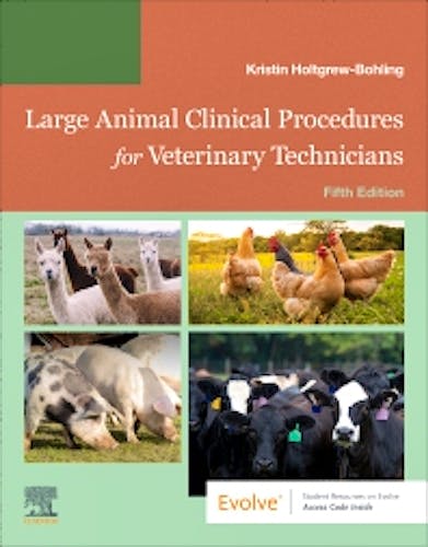 Large Animal Clinical Procedures for Veterinary Technicians. Husbandry, Clinical Procedures, Surgical Procedures, and Common Diseases