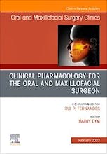 Portada del libro 9780323897204 Clinical Pharmacology for the Oral and Maxillofacial Surgeon. An Issue of Oral and Maxillofacial Surgery Clinics