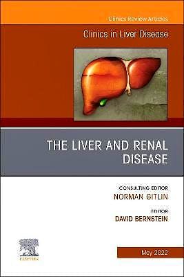 Portada del libro 9780323897587 The Liver and Renal Disease. An Issue of Clinics in Liver Disease