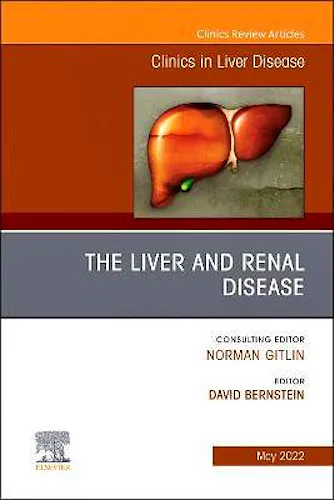 Portada del libro 9780323897587 The Liver and Renal Disease. An Issue of Clinics in Liver Disease
