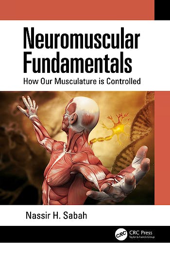 Portada del libro 9780367456924 Neuromuscular Fundamentals. How Our Musculature is Controlled