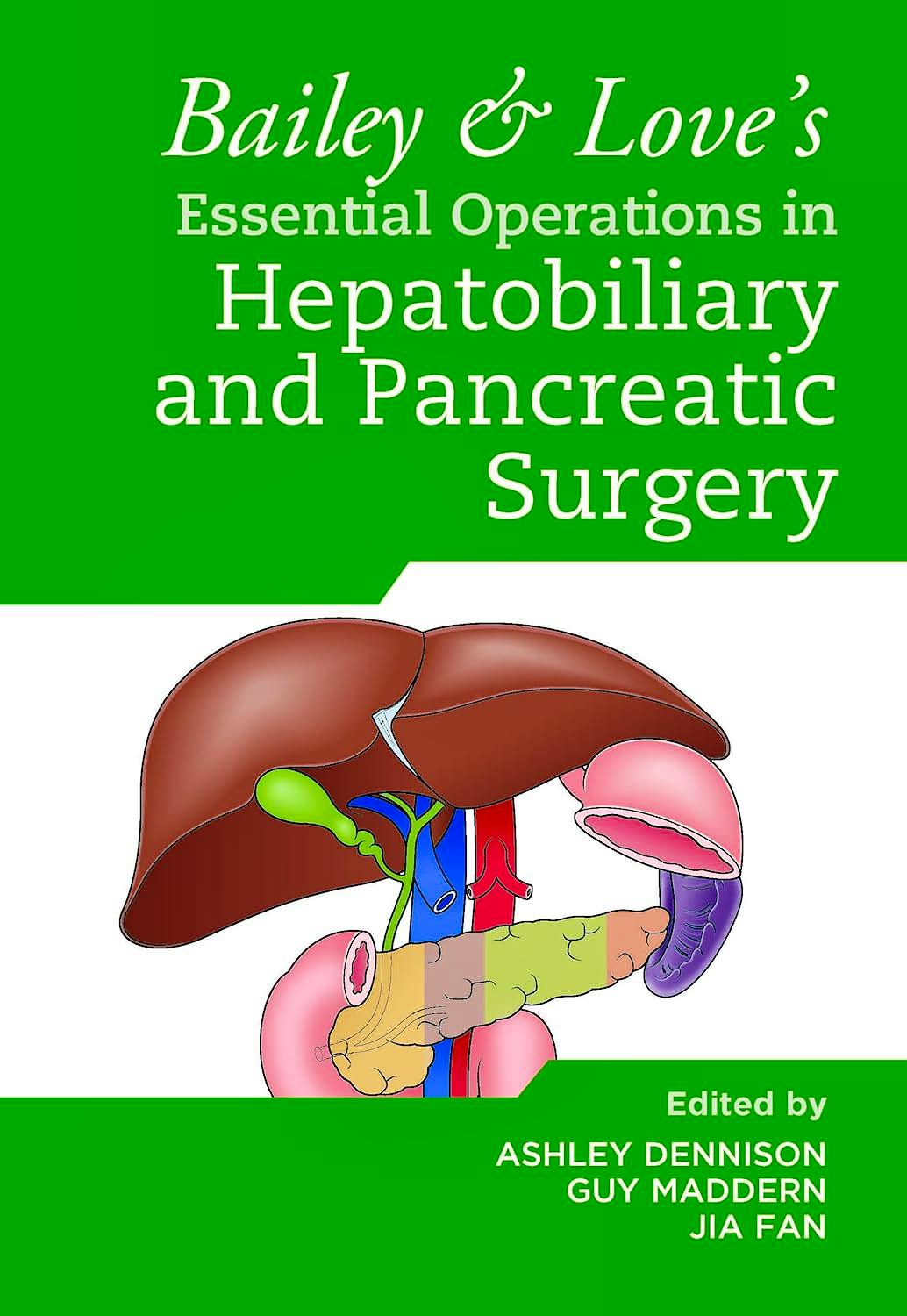 Portada del libro 9780367468798 BAILEY & LOVE's Essential Operations In Hepatobiliary and Pancreatic Surgery