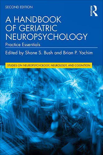 Portada del libro 9780367569525 A Handbook of Geriatric Neuropsychology. Practice Essentials