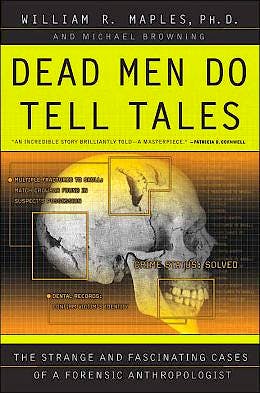 Portada del libro 9780385479684 Dead Men Do Tell Tales: The Strange and Fascinating Cases of a Forensic Anthropologist