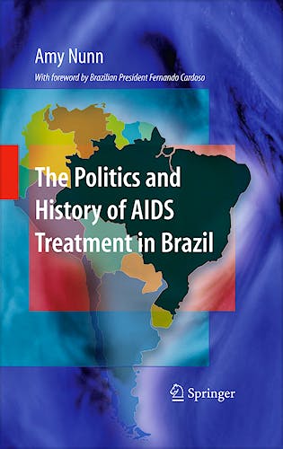 Portada del libro 9780387096179 The Politics and History of Aids Treatment in Brazil