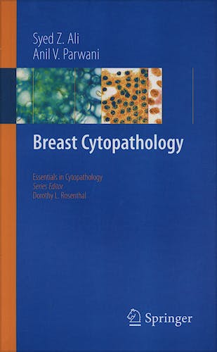 Portada del libro 9780387715940 Breast Cytopathology (Essentials in Cytopathology, Vol. 4)