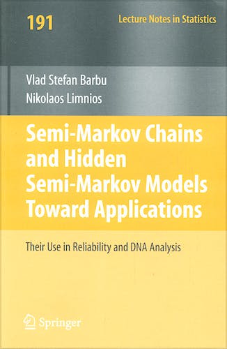 Portada del libro 9780387731711 Semi-Markov Chains and Hidden Semi-Markov Models toward Applications: Their Use in Reliability and Dna Analysis (Lectures Notes in Statistics, 191)